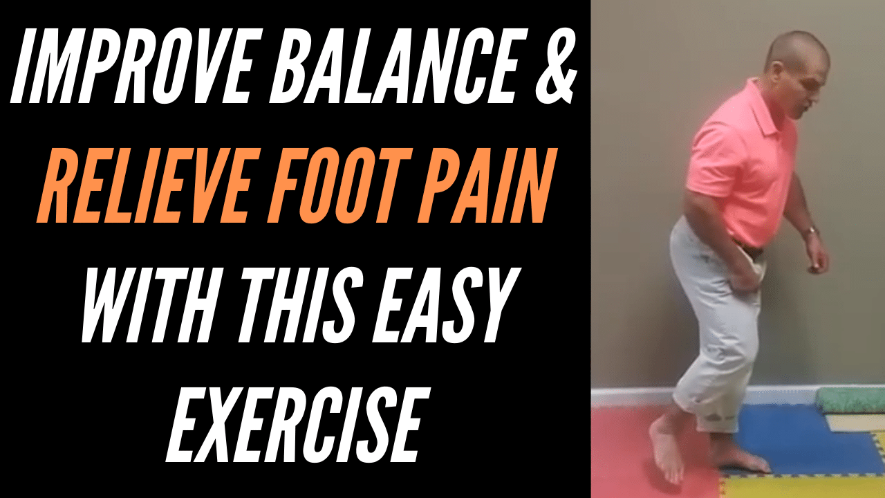 Improve Balance & Relieve Foot Pain With This Easy Exercise