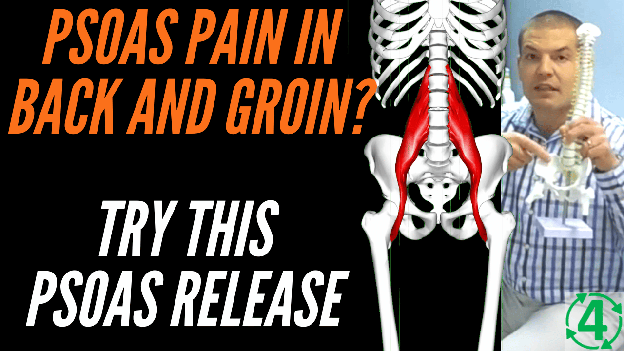 Psoas Pain In Back And Groin? Try This Psoas Release