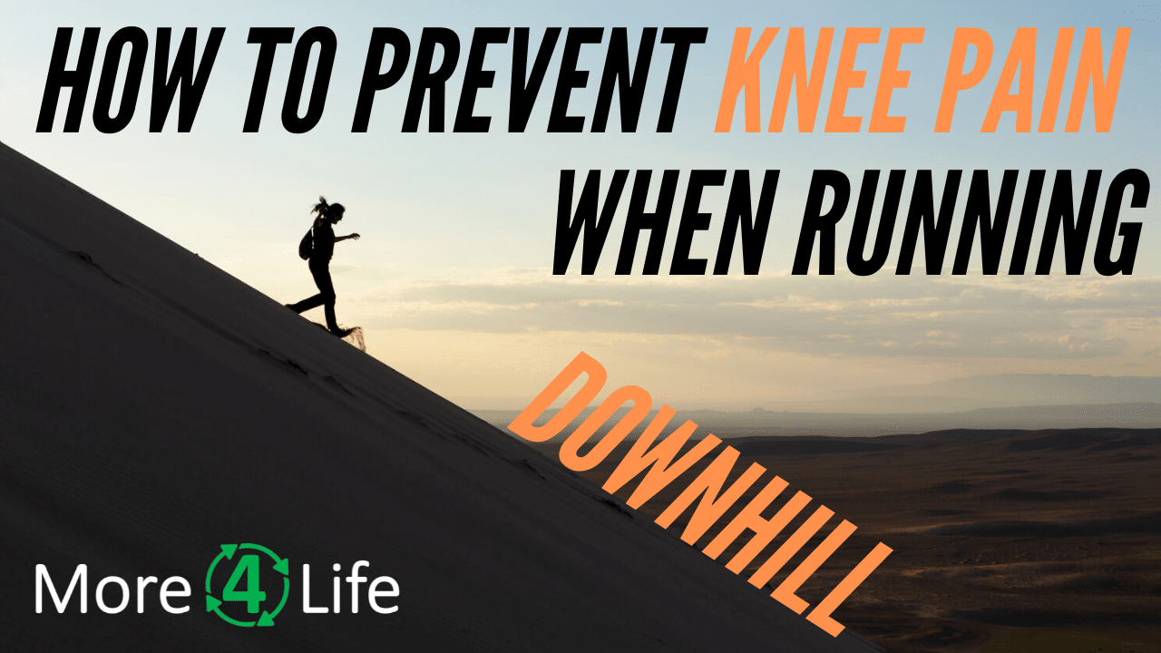 How To Prevent Knee Pain When Running Downhill