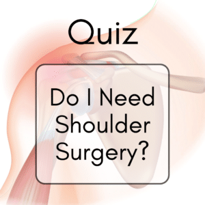 Do I Need Shoulder Surgery Quiz