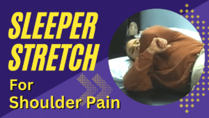 sleeper stretch for shoulder pain can help if you get shoulder pain reaching across your body