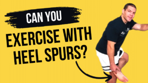 Can I Exercise With A Heel Spurs?