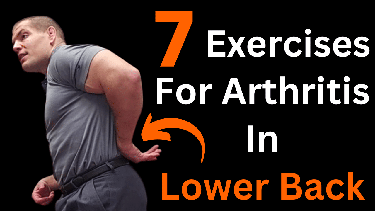 7 Exercises For Arthritis In Lower Back