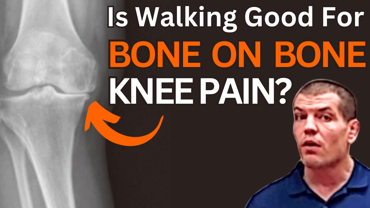 Is Walking Good For Bone On Bone Knee Arthritis Pain