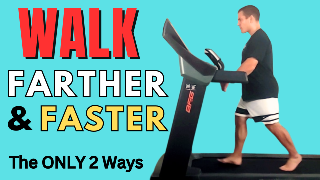 How To Walk Faster And Farther