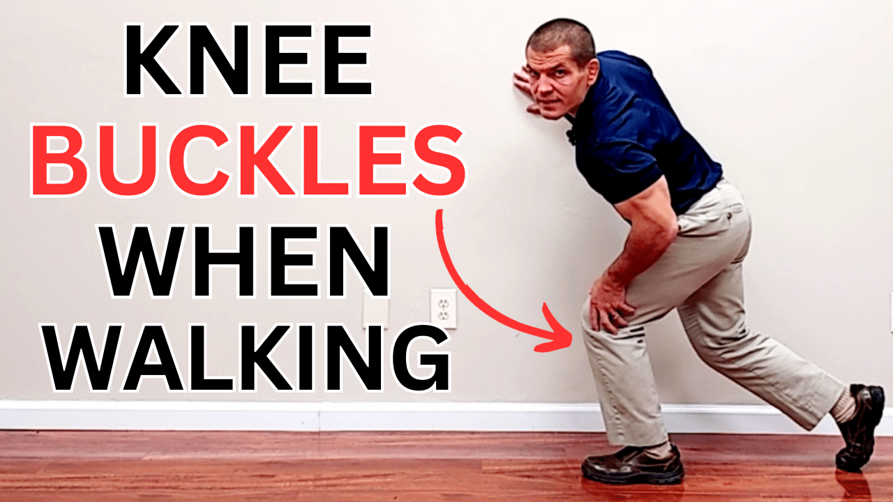 Knee Buckles When Walking