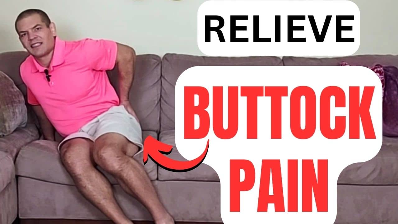 Relieve Buttock Pain From Sitting (Best Sitting Position For Sciatica)