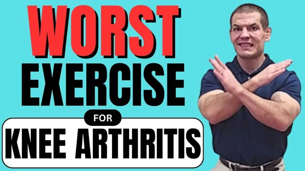 The WORST Exercise for Knee Arthritis (and What To Do Instead)
