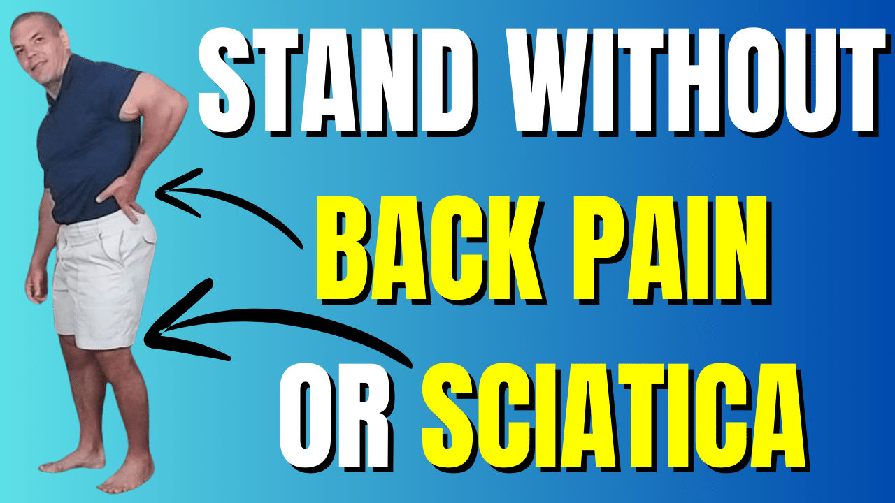 How To Stand To Avoid Back Pain and Sciatica
