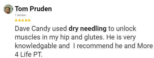 Tom S - Google review about hip and glute pain and dry needling