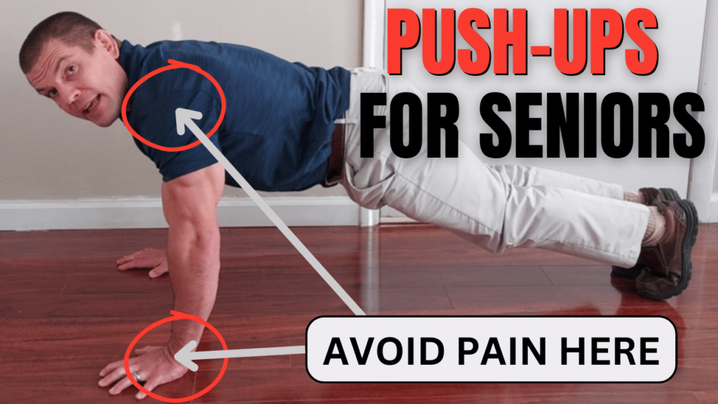 Push-Ups for Seniors: How to Build Strength Without Causing Pain